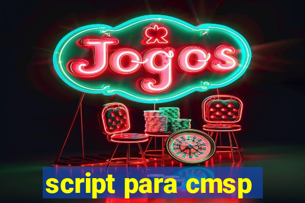 script para cmsp